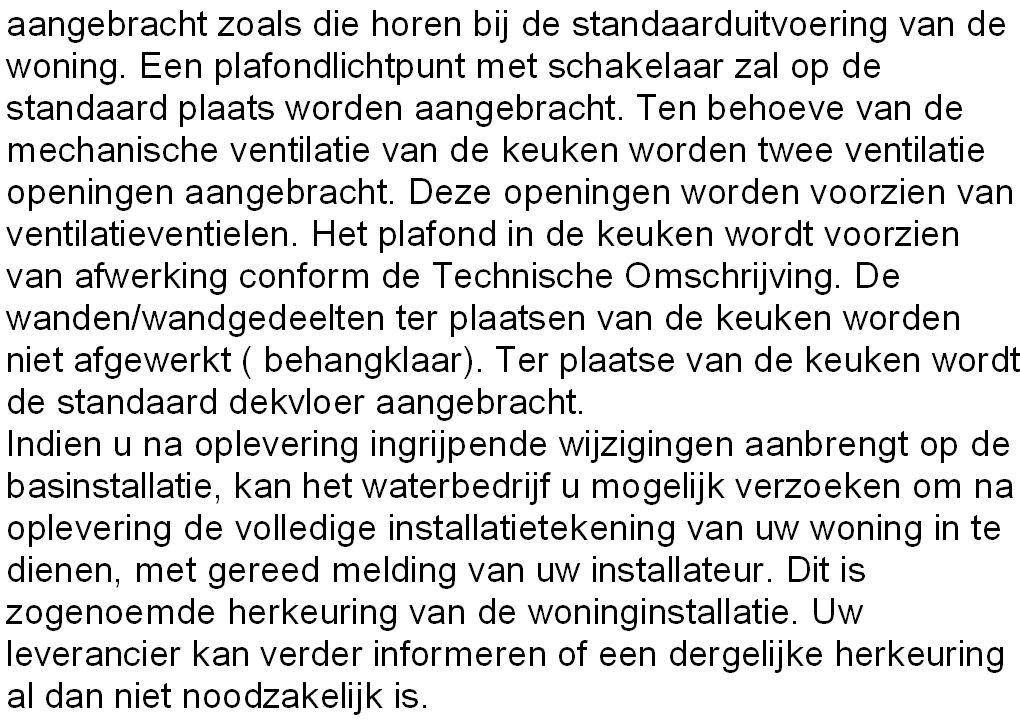 6 van 19 L10000A Standaard sanitair toilet begane grond 0,00 In de toiletruimte op de begane grond wordt het standaard sanitair volgens de sanitairbrochure, in de kleur wit, aangebracht.