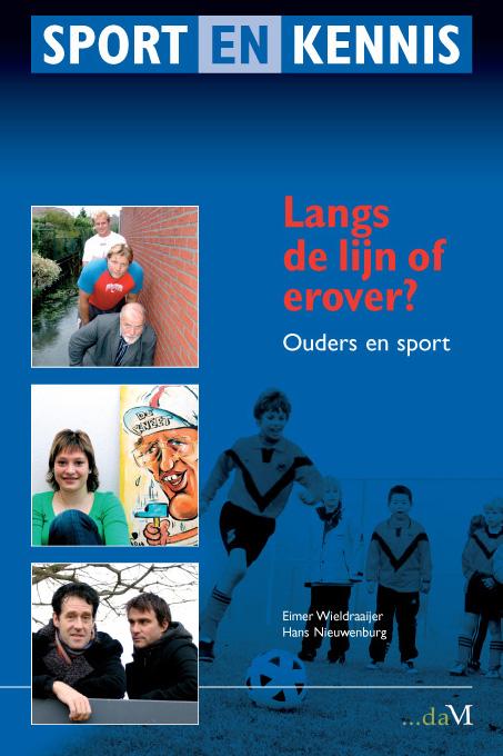 Sport en Kennis Deze preview is een gedeelte uit het boek: Langs de lijn of erover?
