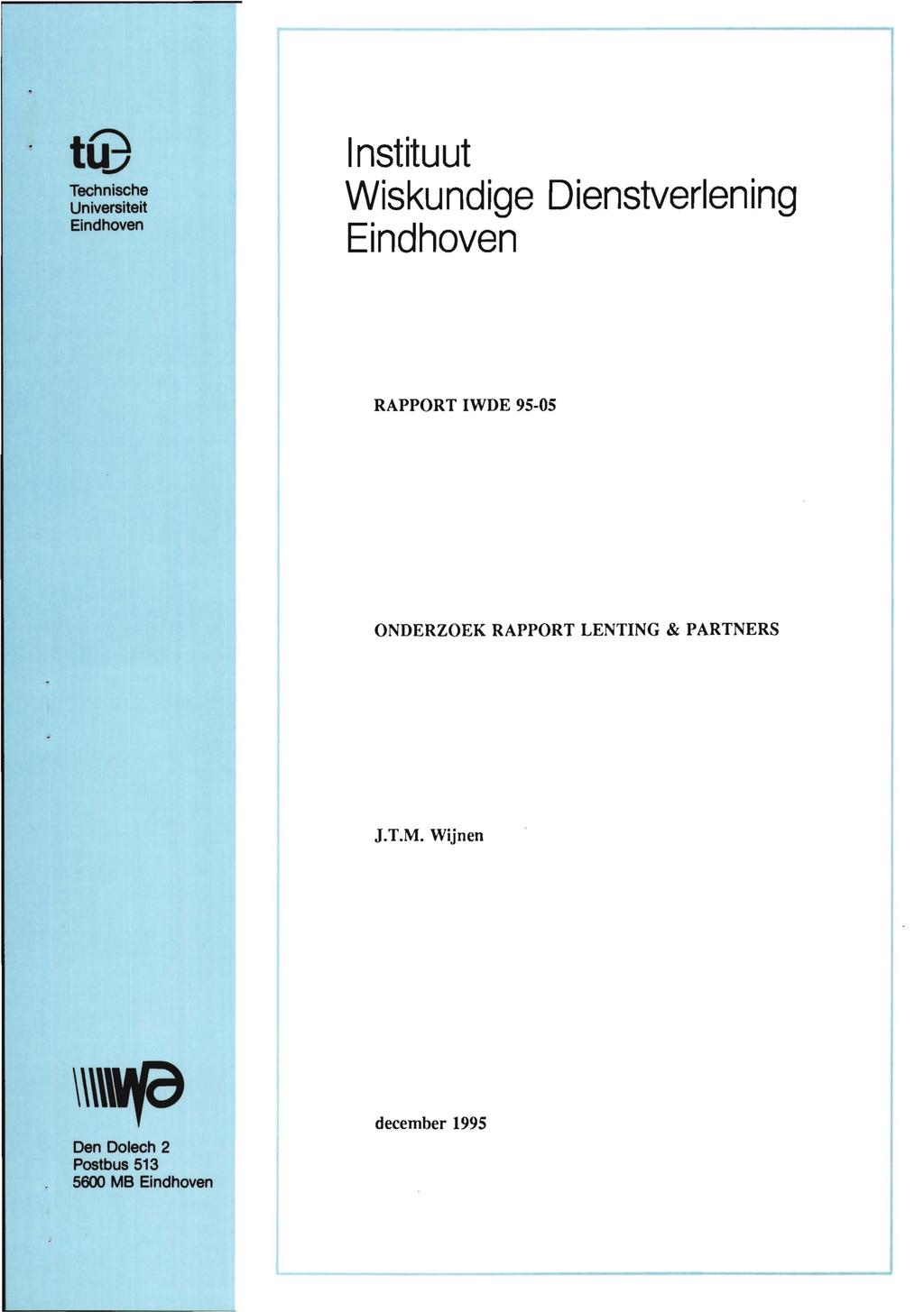tla Technische Universiteit Eindhoven lnstituut Wiskundige Dienstverlening Eindhoven RAPPORT IWDE 95-05