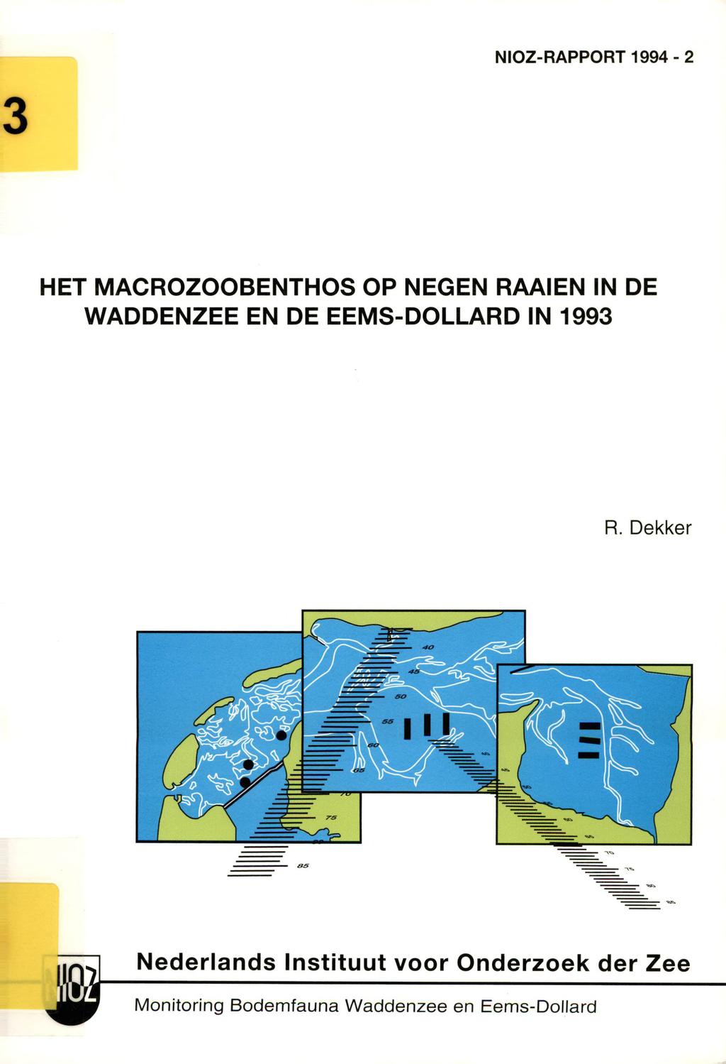 NIOZ-RAPPORT 1994-2 HET MACROZOOBENTHOS OP NEGEN RAAIEN IN DE WADDENZEE EN DE EEMS-DOLLARD IN 1993 R.