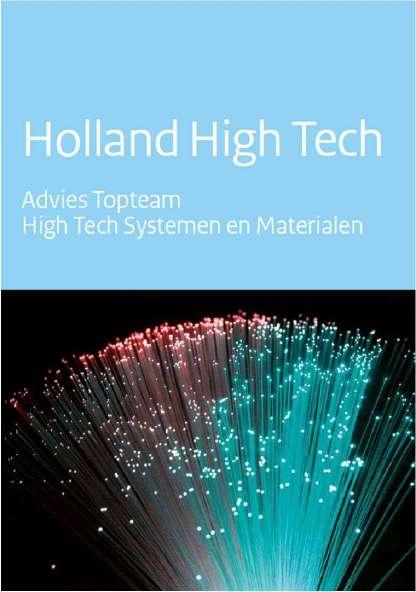 Topteam HTSM: advies Toename private èn publieke R&D investeringen in HTSM Herkenbaar en attractief technisch vakonderwijs Overheid als