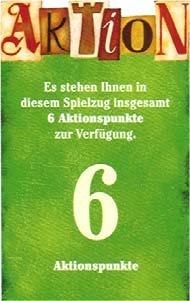 In deze speelbeurt heb je 6 actiepunten ter beschikking. Je kan over een extra actiepunt beschikken in deze ronde. In deze speelbeurt heb je 7 actiepunten ter beschikking.