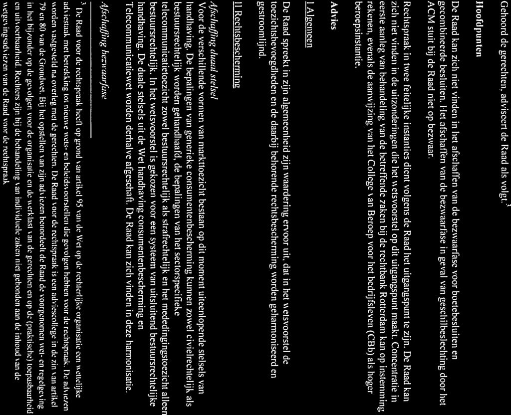 de Rechtspraak kenmerk UIT 5962 S&O / RM[) pagina 2 van 7 Gehoord de gerechten. adviseert de Raad als volgt.