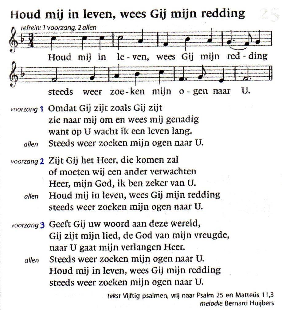 Lied 3 NLB 25-B (GVL psalm 25 variatie III) Heilige Chaos U kunt naar keuze: een lichtje aansteken bij Maria een voorbede schrijven een symbooltekening maken: Wat