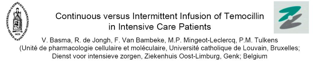 Continu infuus van β-lactam antibiotica: persoonlijke ervaringen Continuous Infusion (CI) of Ceftazidime (4 g/day) vs Conventional Schedule (CA; 3 X 2 g/day) for Treatment