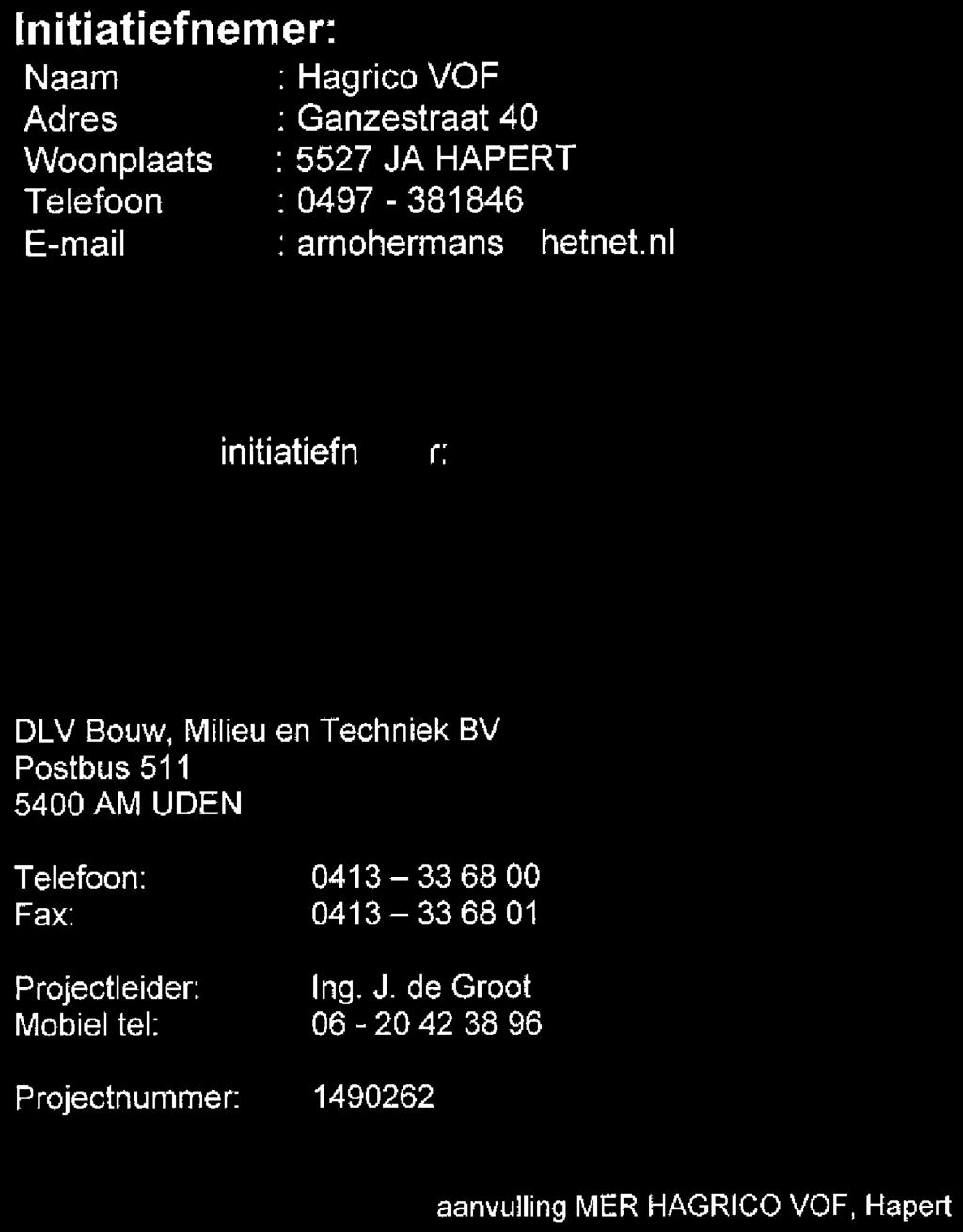 DLV Bouw, Milieu en Techniek BV ))LY AANVULLING MI LI EU-EFFECT -RAPPORTAGE VLEESVARKENSHOUDERIJ HAGRICO VOF (nr.