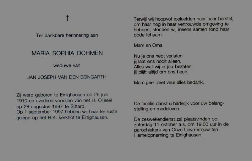 VIIb. Maria Sophia (Mia) Dohmen, geboren 26 juni 1910 te Einighausen, overl. Sittard 28 augustus 1997, tr. Jan Joseph van den Bongarth (1901-1966). Uit dit huwelijk: 1. Willem MA, volgt VIIIb. 2. Godfried GM van den Bongarth, geb.