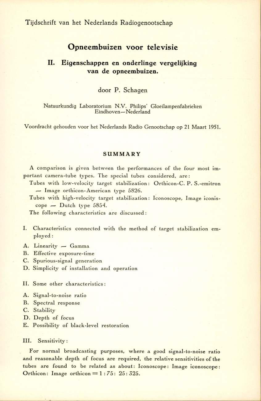 Tijdschrift van het Nederlands Radiogenootschap Opneembuizen voor televisie IL Eigenschappen en onderlinge vergelijking van de opneembuizen* door P. Schagen Natuurkundig Laboratorium N.V.