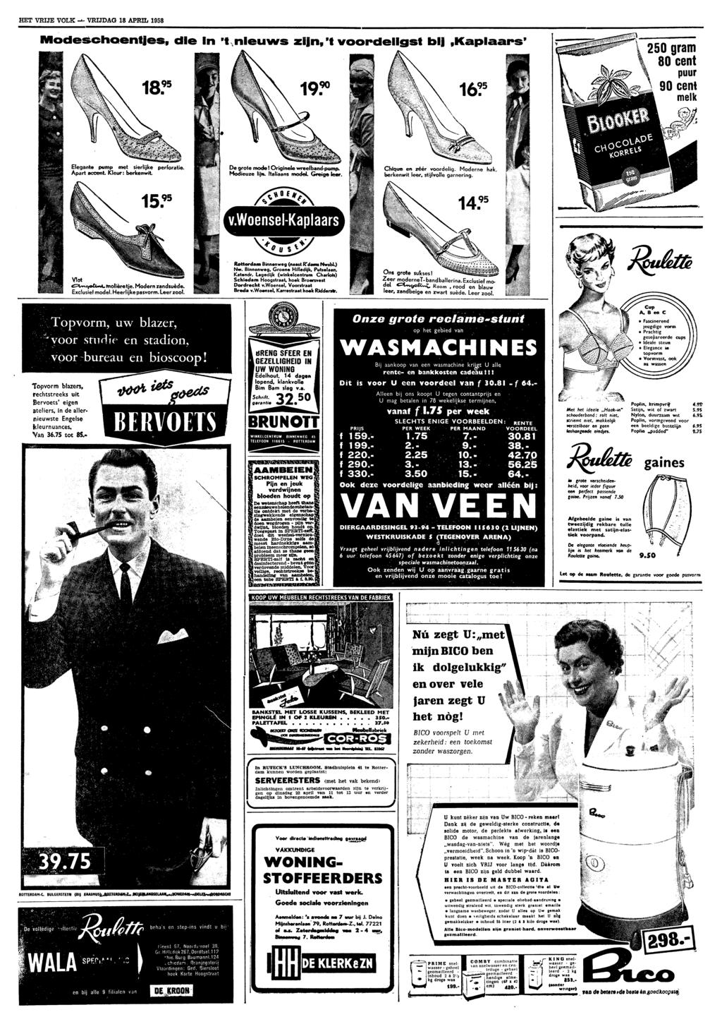 HET VRJE VOLK 4 VRJDAG 18 APRL 1958 de n t neuws xjn t voordelgst bj Kaplaars \ 80 cent Elegante pwmpnet: lllll serljke perforate lp» Degroe modelorgnelewreefbandpumjx RÈÈ CWque en rêér voordelg