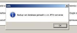 BTW Code Conversie Legal Eagle Integratie Met Export Als de backup klaar is verschijnt de volgende mededeling: Direct na het wegklikken van deze mededeling, verschijnt een overzicht van de BTW