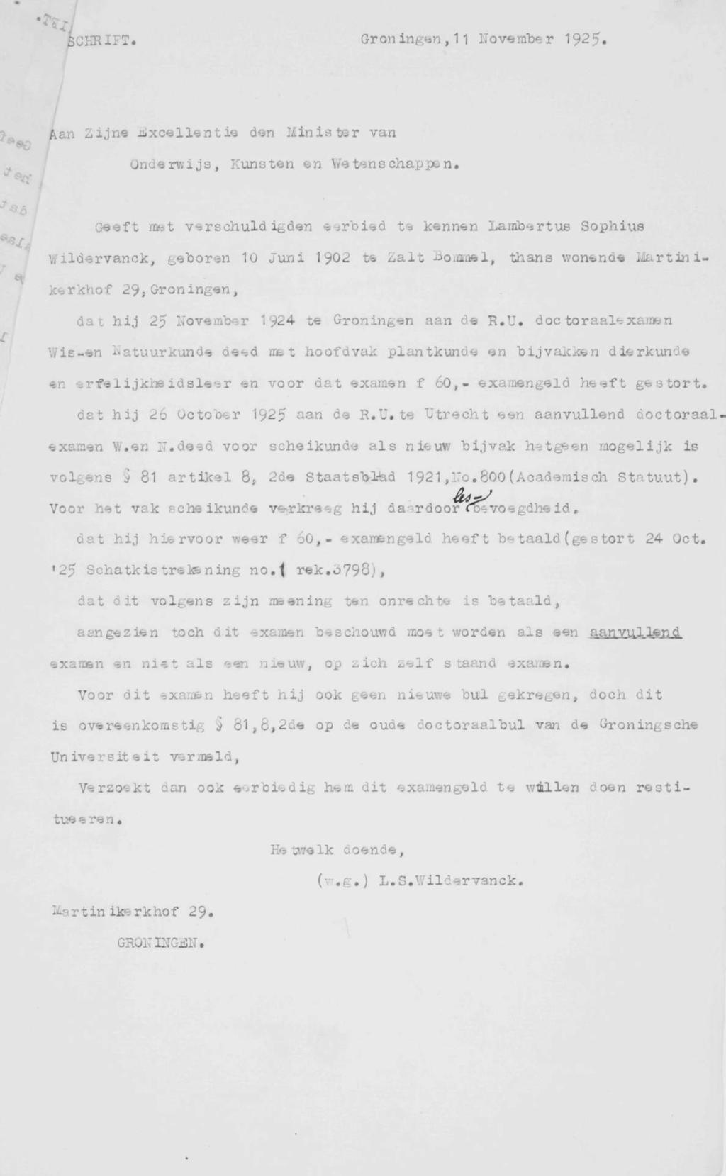 JCHRIFT. Groningen, 11 November 1925» Aan Zijne Excellentie den Minister van Onderwijs, Kunsten en Wetenschappen.