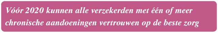Deze ambitie vraagt om een duidelijke visie op zorg voor chronische aandoeningen: integrale