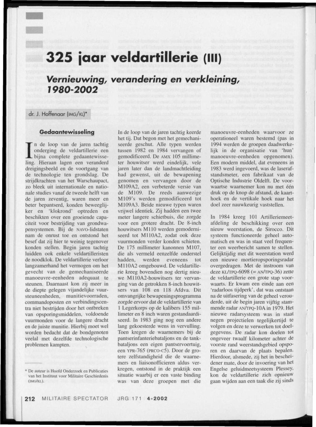 325 jaar (lll) Vernieuwing, verandering en verkleining, 1980-2002 dr. J.