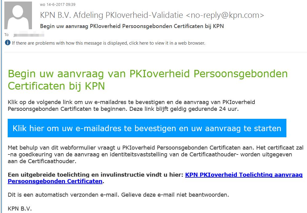 Klik op de bovenste link in de e-mail om het aanvraagformulier voor Persoonsgebonden Certificaten te starten. LET OP: 1.