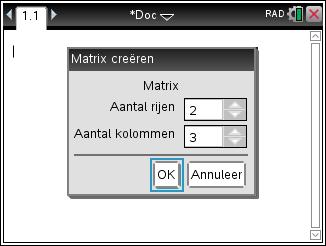 Matrices Het invoeren van een matrix 5 1 De matrix A = voer je als volgt op de GR in.