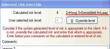 Aangepaste programma s Inherent risico: level Het berekende risiconiveau in de inherente risicovragen kwam niet overeen met het voorgestelde inherente risico in de Risico-inschatting (Risk