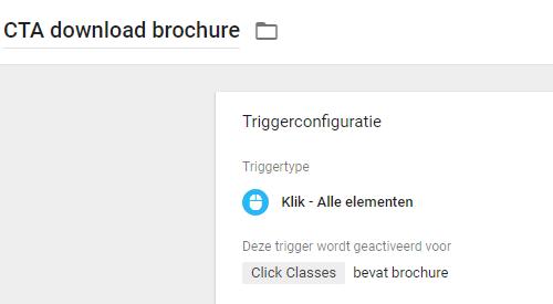 Kliks op call-to-action knoppen Allereerst maak je een trigger aan, waarbij je alleen de kliks op een call-toaction meet, bijvoorbeeld je belangrijkste CTA-knoppen op de site: Je kiest hierbij als