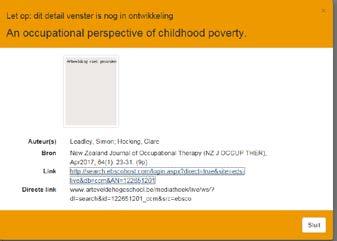 An occupational perspective of childhood poverty Articles from the digital library Leadley, Simon, Hocking, Clare Academic Journal Bron: Ebsco discovery service This example refers to an article from