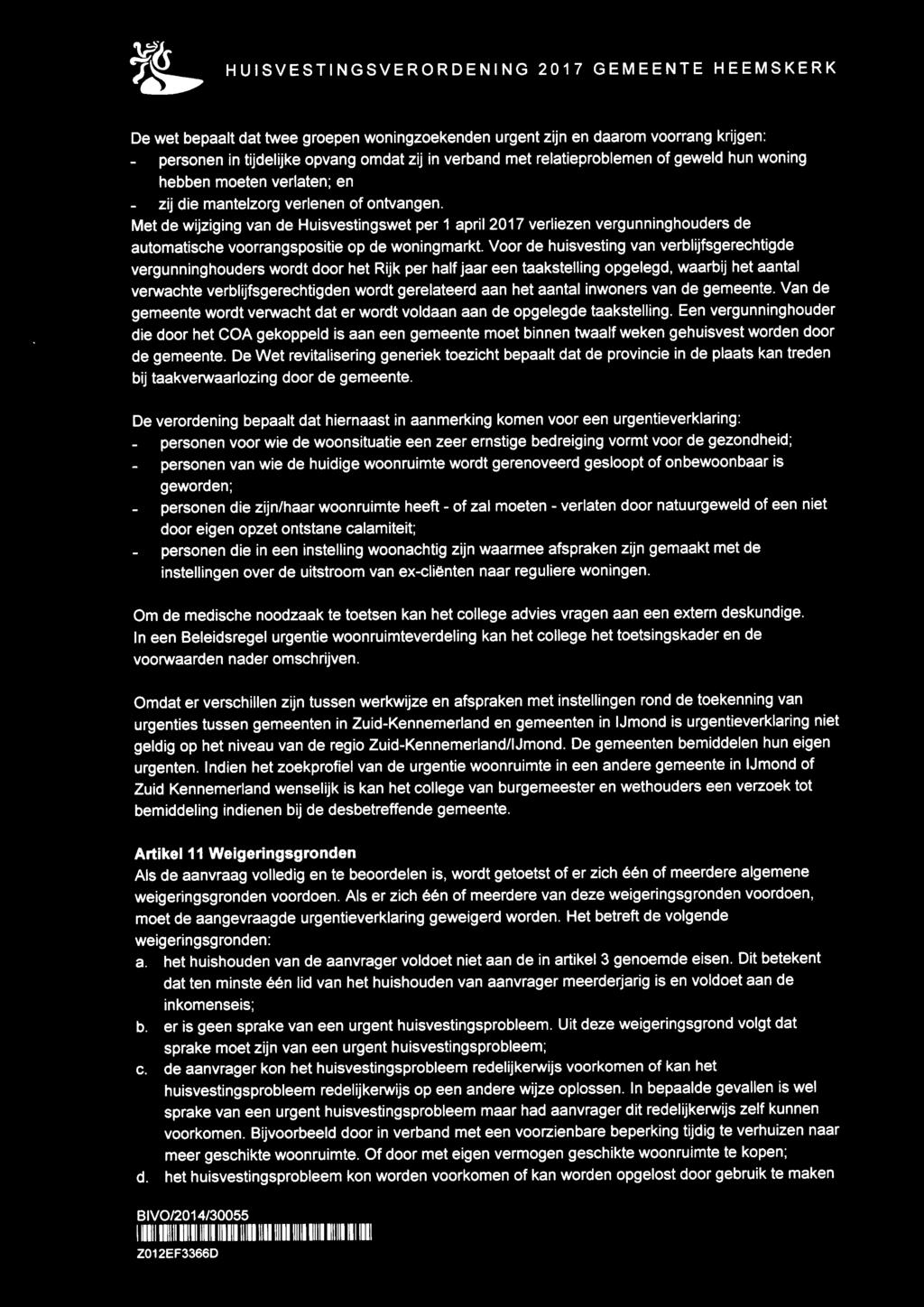 Met de wijziging van de Huisvestingswet per 1 april 2017 verliezen vergunninghouders de automatische voorrangspositie op de woningmarkt.