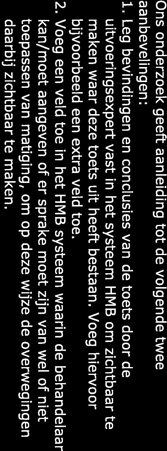3 Verbeterpunten voor het HMB systeem Ons onderzoek geeft aanleiding tot de volgende twee aanbevelingen: 1.