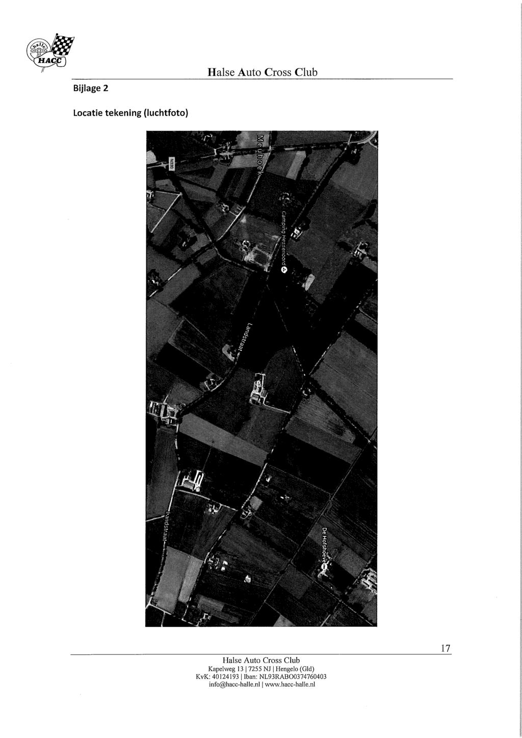 Bijlage 2 Locatie tekening (luchtfoto) Hulse Auto Cross Club Kapelweg 13 1 7255 NJ I