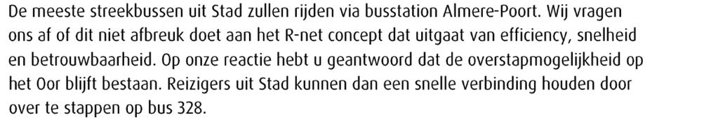 Reactie Syntus: in de offerte is de keuze gemaakt om trein en bus, ondanks het prijsverschil, als een netwerk te zien.