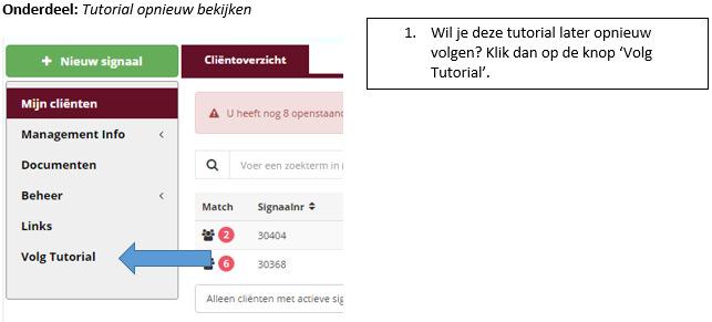 5. Tutorial opnieuw bekijken 6. Heeft u vragen?