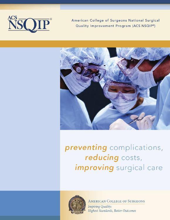 1 - NSQIP Het American College of Surgeons National Surgical Quality Improvement Program (ACS-NSQIP) creëerde een afgeslankte registratie halveerde
