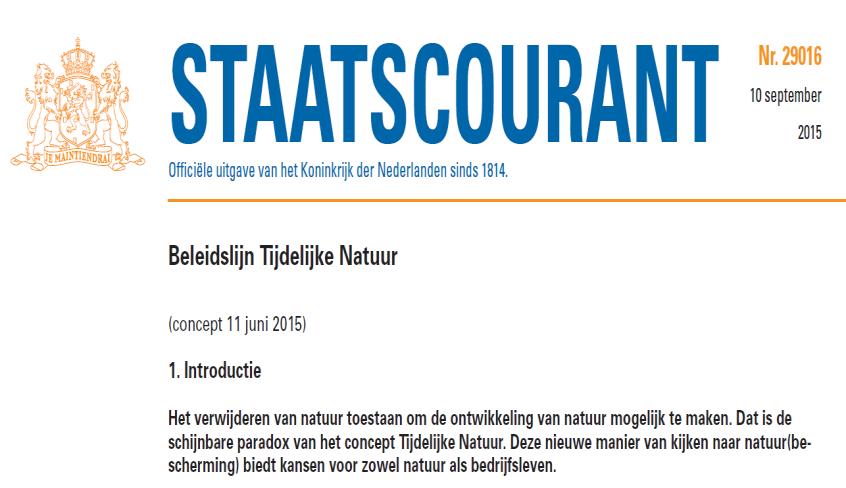 Historie in Nederland: Wat is daar Vervolg 2 gebeurd Adviesbureaus ( ARK, Stroming) Innovatienetwerk (EZ) Green deal (problemen oplossen) Beleidslijn in Staatscourant Nu