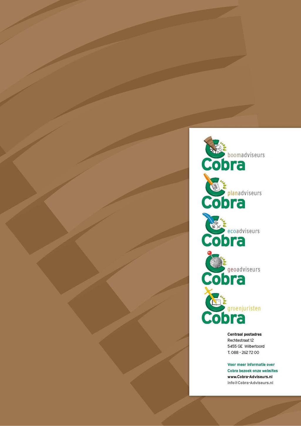 ~ plan adviseurs Cobra ~ eco adviseurs Cobra Centraal postadres Rechtestraat 12 5455 GE Wilbertoord T.