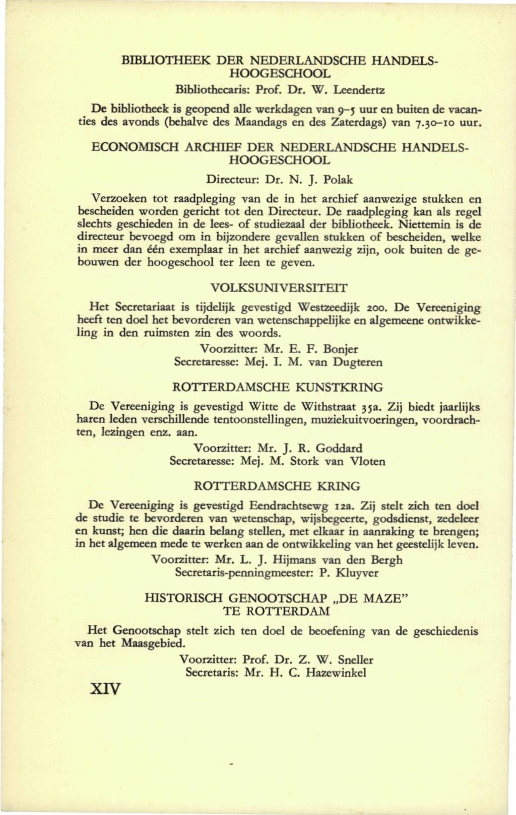 BIBLIOTHEEK DER NEDERLANDSCHE HANDELS- HOOGESCHOOL Bibliothecaris: Prof. Dr. W.
