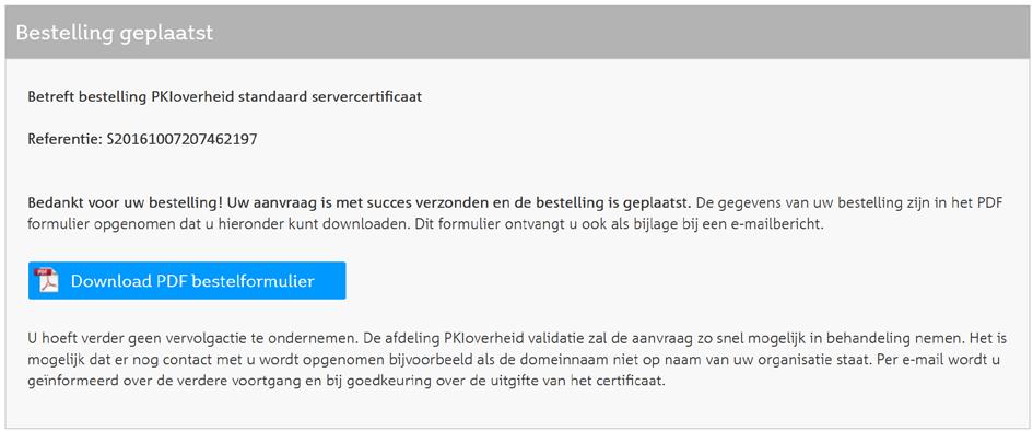 Belangrijk verschil in het laatste scherm is het feit dat u in MijnCertificaten direct een bestelling plaatst die niet meer te wijzigen is.