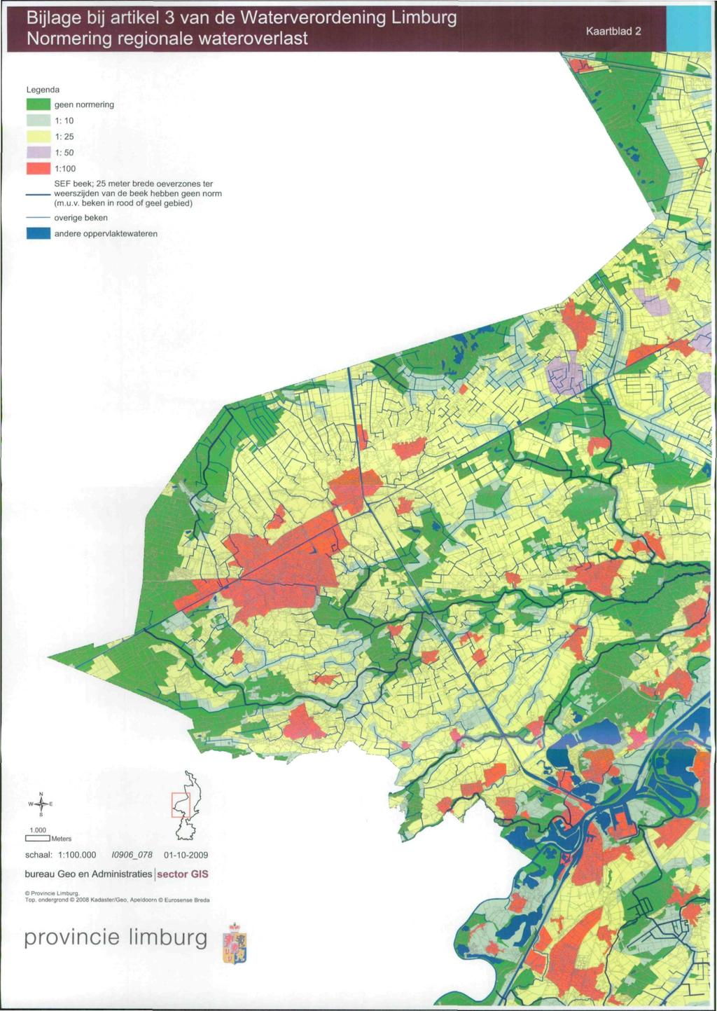 Bijlage bij artikel 3 van de Waterverordening Limburg ormering regionale wateroverlast Kaartblad 2 l geen normering 1: 10 1:25 SEF beek; 25 meter brede oeverzones ter weerszijden van de beek hebben