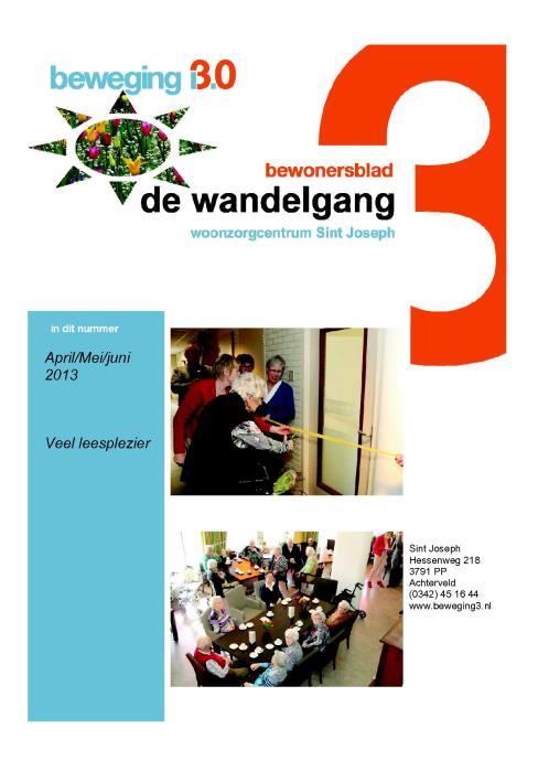 Bewonersblad De Wandelgang De Wandelgang is het huismagazine van Sint Joseph.