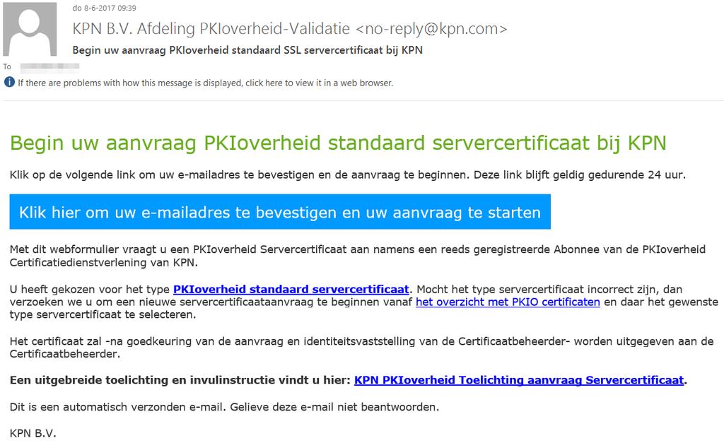 Klik op de bovenste link in de e-mail om het aanvraagformulier voor een Servercertificaat te starten. LET OP: 1.