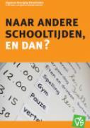 Naar andere schooltijden, en dan?