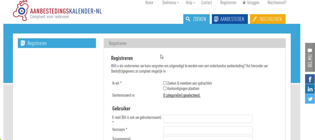 a) Een nieuw account aanmaken Klik op de link die leidt naar de registratiepagina. Het systeem controleert of uw e-mailadres al bekend is bij Aanbestedingskalender.nl.