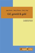 Gif, geweld & geld 26 Jaap Knotter, Marije Wouters & Dirk J Korf Een exploratief onderzoek naar productafpersing in Nederland.