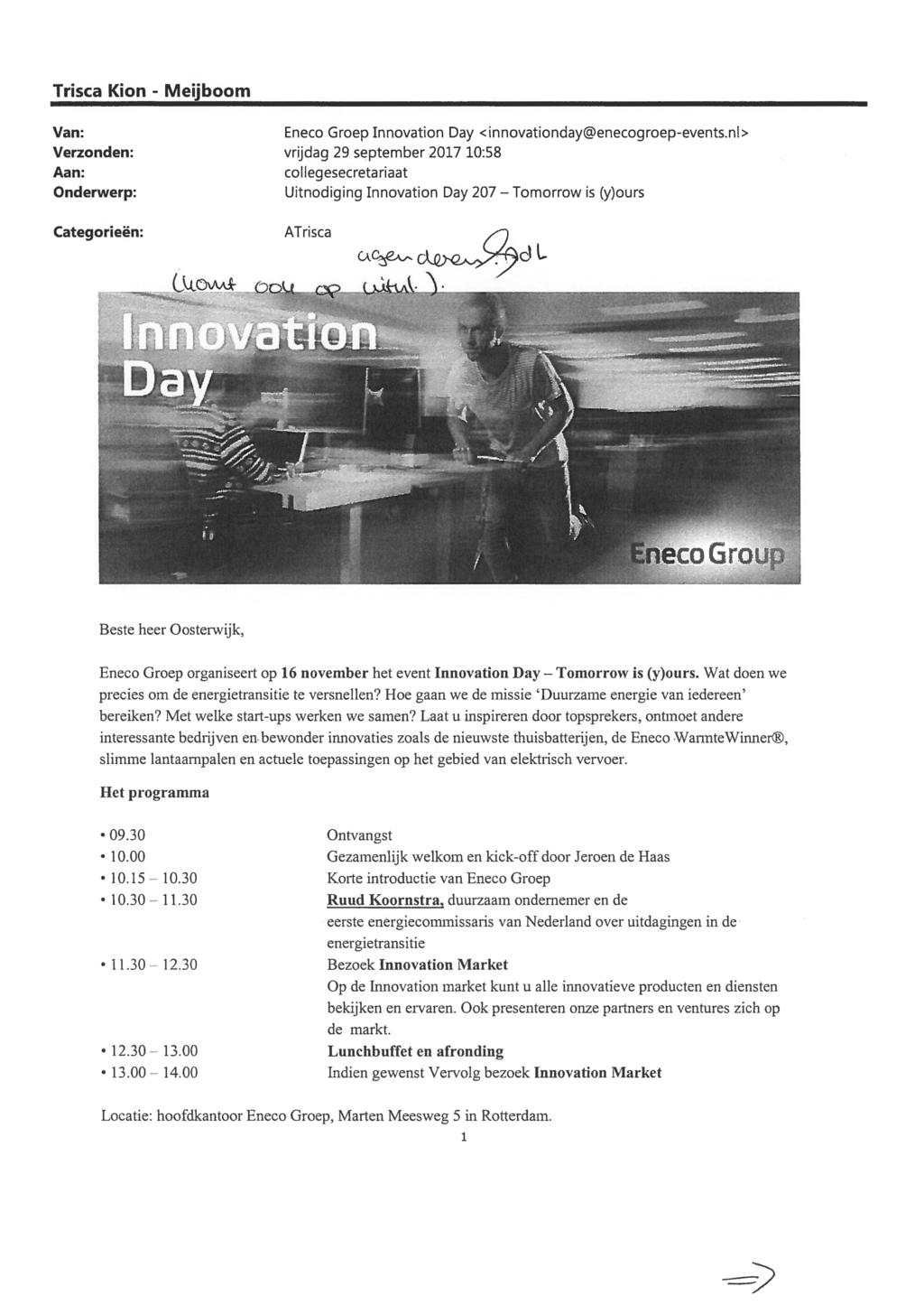 Trisca Kion - Meijboom Van: Verzonden: Aan: Onderwerp: Eneco Groep Innovation Day <innovationday@enecogroep-events.