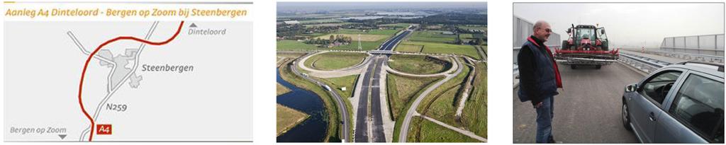 A4: Nieuwe snelweg om Steenbergen Met de aanleg van de nieuwe A4 ten westen van Steenbergen wordt de ontbrekende schakel van de A4 tussen Dinteloord en Bergen op Zoom ingevuld.