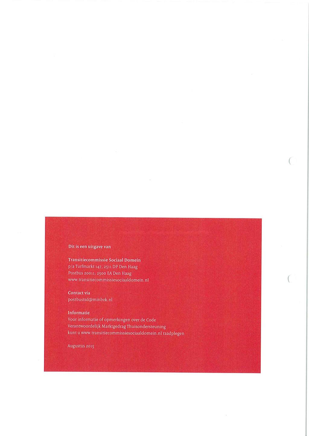 ( Dit is een uitgave van Transitiecommissie Sociaal Domein p/a Turfmarkt 147, 2511 DP Den Haag Postbus 20011, 2500 EA Den Haag www.transitiecommissiesociaaldomein.