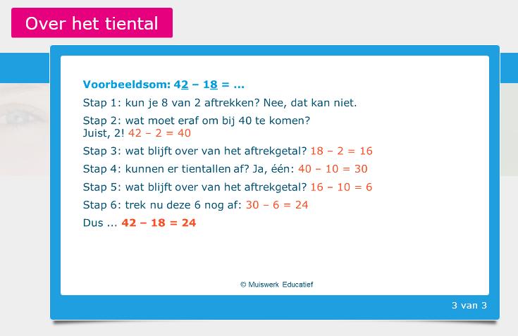 Uitlegscherm met aanwijzingen voor het aftrekken van 2 cijferige getallen. RUBRIEK B: TAFELS Het vermenigvuldigen wordt in Rubriek B geoefend aan de hand van de tafels.