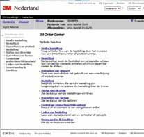 3M Partner Portal 8 Het 3M Partner Portal wordt gefaseerd ingevoerd. Het is speciaal bedoeld voor onze B2B klanten.