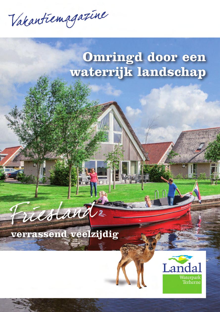 van Landal Waterpark Terherne Uw vakantiemagazine met informatie over: Uw