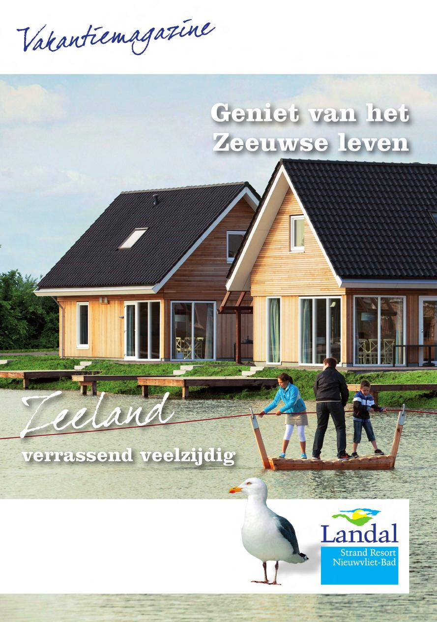 van Landal Strand Resort Nieuwvliet-Bad Uw vakantiemagazine met informatie over: Uw