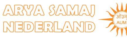 Arya Samaj Nederland (ASAN) Cartesiusstraat 47 2562 SZ Den Haag Nederland (070) 345 16 52 Arya Samaj Nederland Jaargang 02_NB_01_ 2014 Nieuwjaarboodschap van de VZ van ASAN, Mr. Robby Makka Msc.