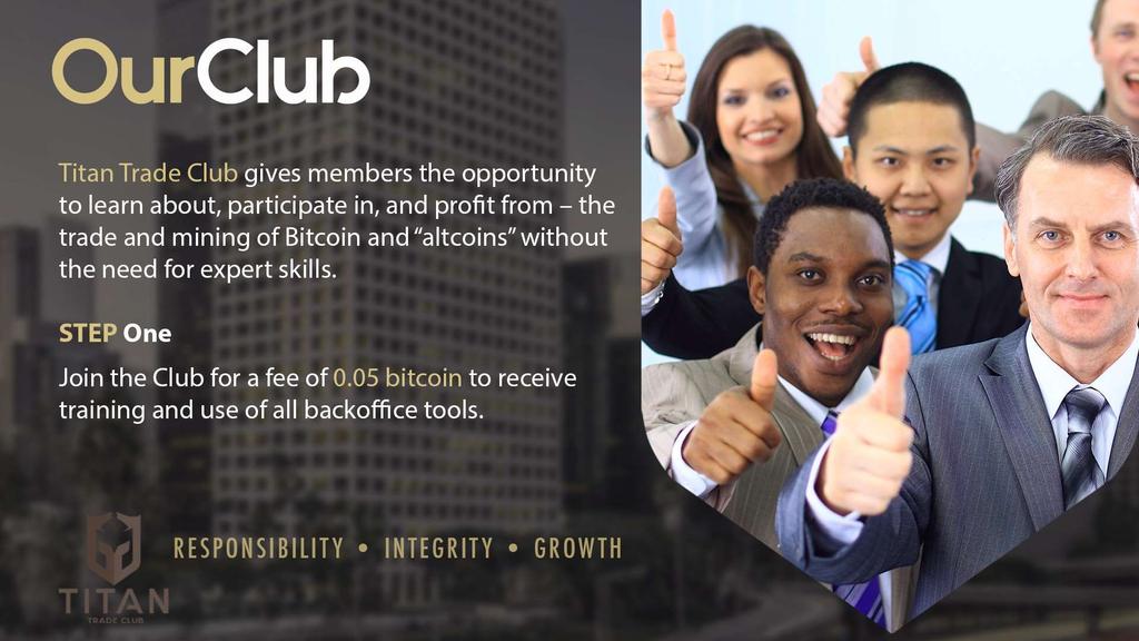ONZE CLUB Titan Trade Club geeft leden de mogelijkheid om te leren over, deel te nemen aan en profiteren van de handel en mining van Bitcoin en "altcoins" zonder deskundigheidsvaardigheden.