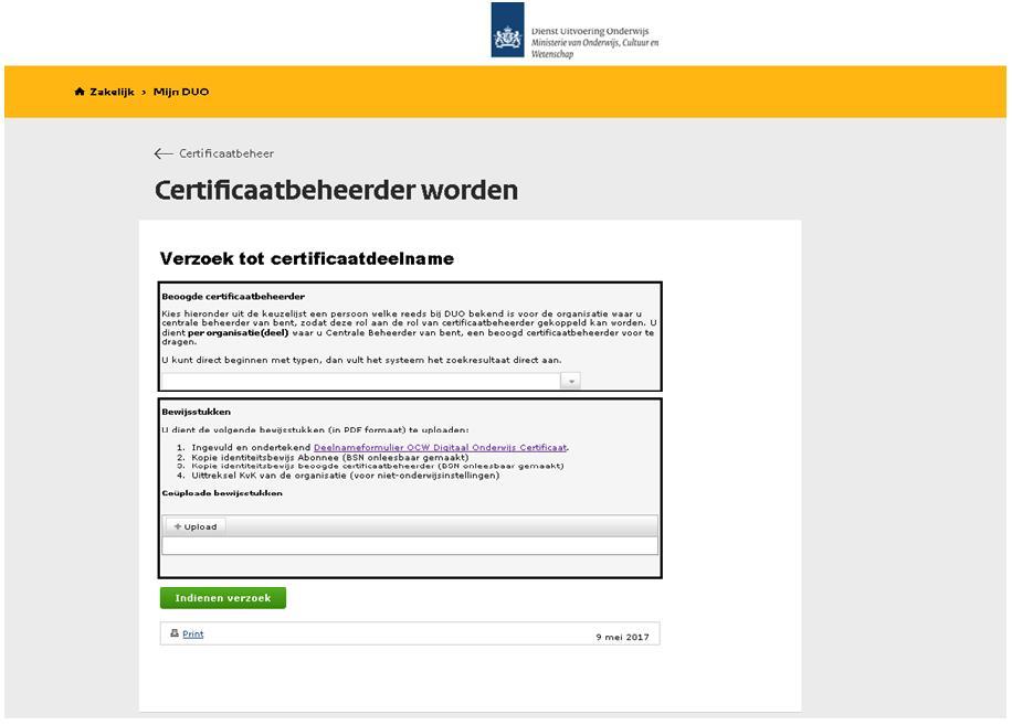 U kiest in het onderstaande menu de certificaatbeheerder. Als u als (po-)beheerder zelf certificaatbeheerder wordt, selecteert u uzelf via het uitrolmenu in het volgende scherm.