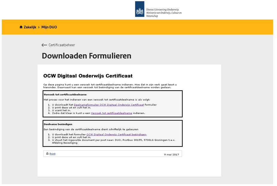 Het volgende scherm verschijnt: Om het Deelnameformulier OCW Digitaal Onderwijs Certificaat te downloaden volgt u de instructie op het scherm. 1. U downloadt het formulier.