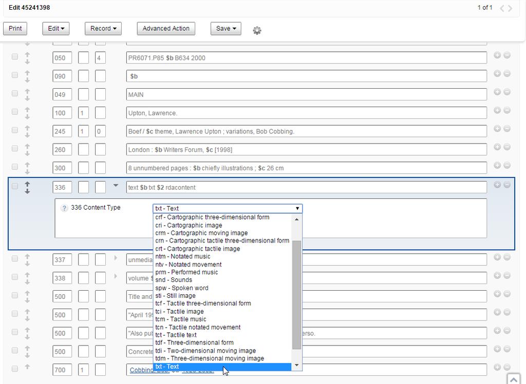 Alleen als je kiest voor Taal van catalogiseren Eng (040 $b) krijg je bij de velden 336, 337 en 338 dropdown menu s: Als je klaar bent met het invoeren